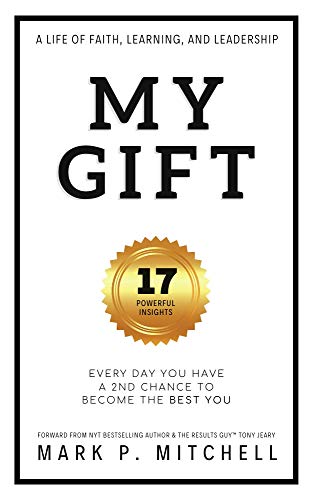 Beispielbild fr My Gift: Every Day You Have a 2nd Chance to become the BEST YOU zum Verkauf von Gulf Coast Books