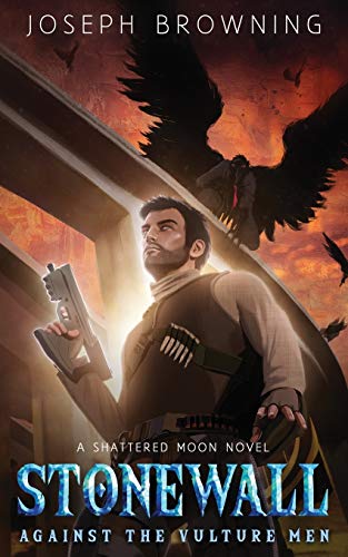 Stock image for Stonewall Against the Vulture Men (The Shattered Moon Series) for sale by Lucky's Textbooks