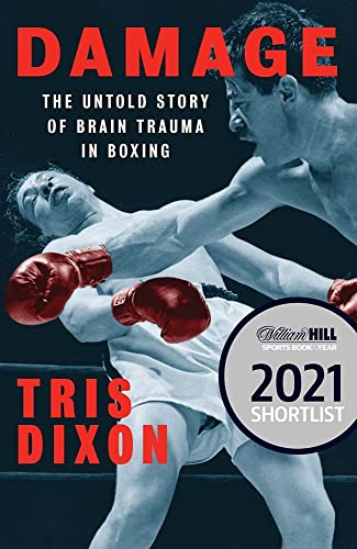 Beispielbild fr Damage: The Untold Story of Brain Trauma in Boxing (Shortlisted for the William Hill Sports Book of the Year Award) zum Verkauf von Books Unplugged