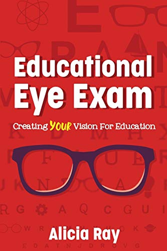 Imagen de archivo de Educational Eye Exam: Creating Your Vision for Education a la venta por Buchpark