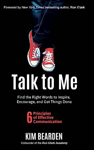 Imagen de archivo de Talk to Me: Find the Right Words to Inspire, Encourage and Get Things Done a la venta por SecondSale