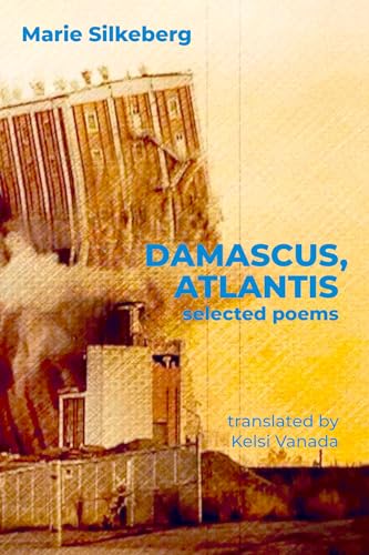 Imagen de archivo de Damascus, Atlantis: Selected Poems a la venta por Bellwetherbooks