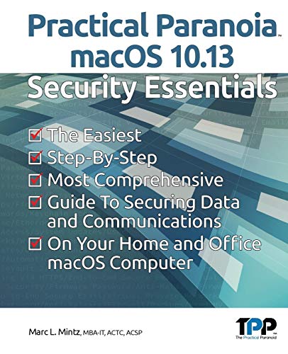 9781949602005: Practical Paranoia macOS 10.13 Security Essentials