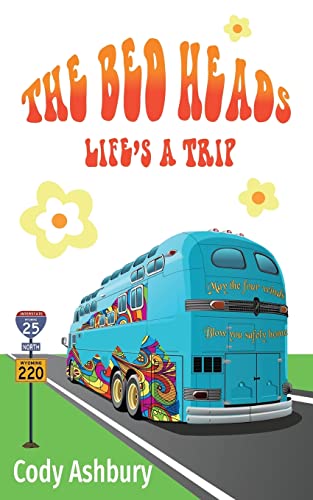 9781949605006: The Bed Heads: Life's a Trip