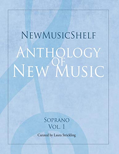 Imagen de archivo de Newmusicshelf Anthology of New Music: Soprano, Vol. 1 a la venta por ThriftBooks-Atlanta