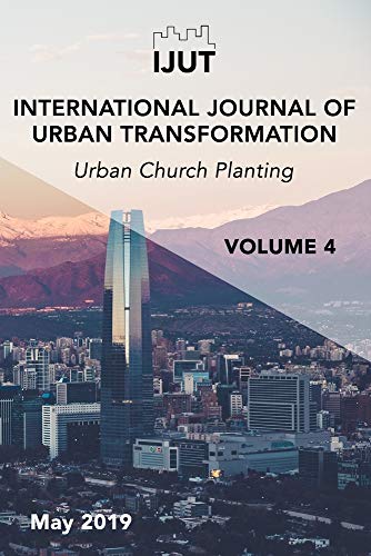 Stock image for International Journal of Urban Transformation: Urban Church Planting for sale by GF Books, Inc.