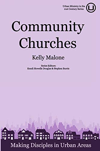 Imagen de archivo de Community Churches: Making Disciples in Urban Areas a la venta por SecondSale