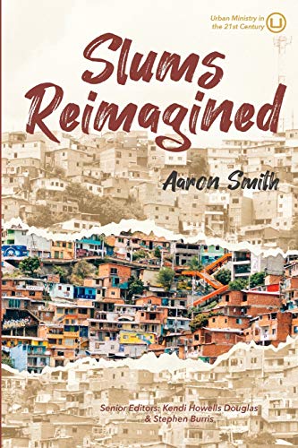 Stock image for Slums Reimagined: How Informal Settlements Help the Poor Overcome Poverty and Model Sustainable Neighborhoods for All for sale by GF Books, Inc.