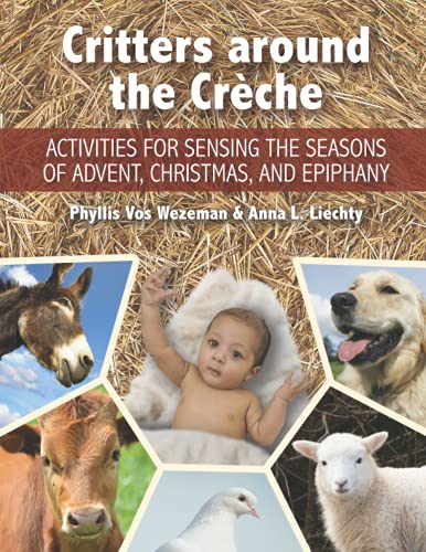 9781949628272: Critters around the Crche: Activities for Sensing the Seasons of Advent, Christmas, and Epiphany