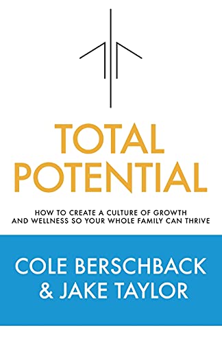 Stock image for Total Potential: How to Create a Culture of Growth and Wellness So Your Whole Family Can Thrive for sale by BooksRun