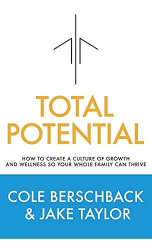 Stock image for Total Potential: How to Create a Culture of Growth and Wellness So Your Whole Family Can Thrive for sale by ThriftBooks-Dallas