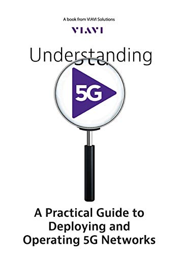 Beispielbild fr Understanding 5G: A Practical Guide to Deploying and Operating 5G Networks zum Verkauf von Books From California