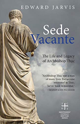Beispielbild fr Sede Vacante : The Life and Legacy of Archbishop Thuc zum Verkauf von Better World Books