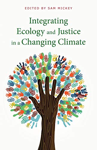 Stock image for Integrating Ecology and Justice in a Changing Climate for sale by GreatBookPrices