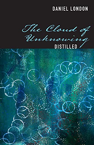 Stock image for The Cloud of Unknowing, Distilled for sale by Goodwill Industries