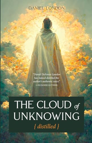 Stock image for The Cloud of Unknowing, Distilled for sale by Goodwill Industries