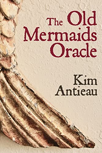 Stock image for The Old Mermaids Oracle: A Guide to the Wisdom of the Old Sea and the New Desert for sale by Save With Sam
