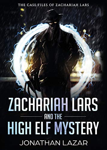 Stock image for Zachariah Lars and the High Elf Mystery (The Case Files of Zachariah Lars) for sale by Reuseabook