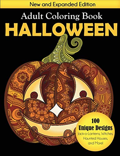 Stock image for Halloween Adult Coloring Book: New and Expanded Edition, 100 Unique Designs, Jack-o-Lanterns, Witches, Haunted Houses, and More for sale by PlumCircle
