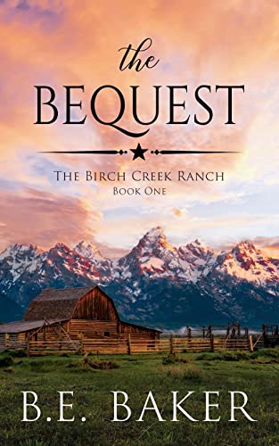 Stock image for The Bequest (The Birch Creek Ranch Series) for sale by SecondSale