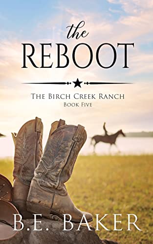 Stock image for The Reboot (The Birch Creek Ranch Series) for sale by HPB Inc.