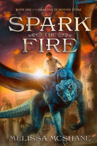 Stock image for Spark the Fire (The Dragons of Mother Stone) for sale by PlumCircle