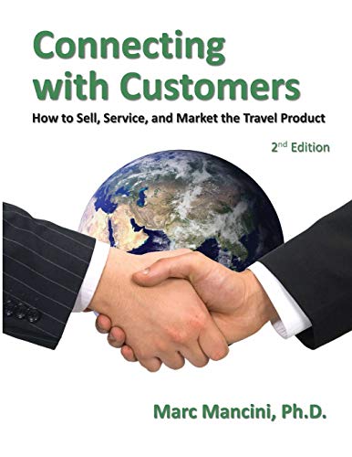 Stock image for Connecting with Customers: How to Sell, Service, and Market the Travel Product for sale by Lucky's Textbooks