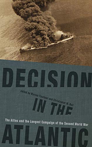 Imagen de archivo de DECISION IN THE ATLANTIC: THE ALLIES AND THE LONGEST CAMPAIGN OF THE SECOND WORLD WAR a la venta por GLOVER'S BOOKERY, ABAA