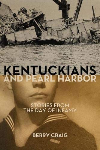 Beispielbild fr Kentuckians and Pearl Harbor: Stories from the Day of Infamy zum Verkauf von ZBK Books
