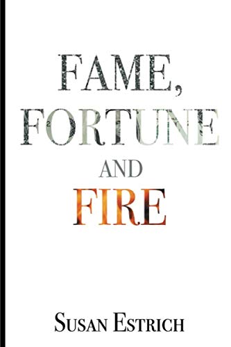 Stock image for Fame, Fortune and Fire for sale by Revaluation Books