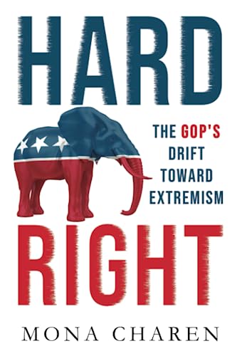 Stock image for Hard Right: The GOP's Drift Toward Extremism for sale by GF Books, Inc.