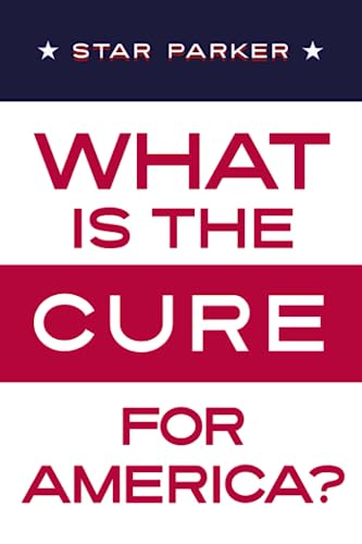 Stock image for What Is the CURE for America? for sale by GF Books, Inc.