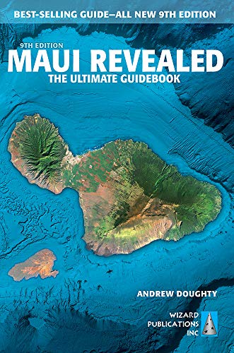 Imagen de archivo de Maui Revealed: The Ultimate Guidebook Paperback ? September 16, 2019 a la venta por London Bridge Books