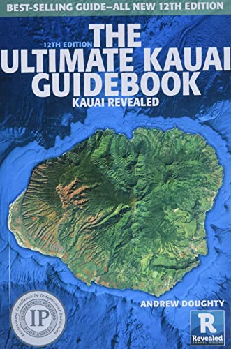 Imagen de archivo de The Ultimate Kauai Guidebook: Kauai Revealed a la venta por Revaluation Books