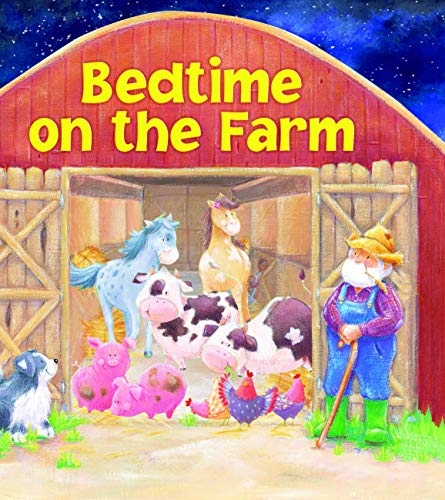 Stock image for Bedtime On The Farm - An Animal Bedtime Story For Children - Padded Board Picture Book - Little Hippo Books for sale by Gulf Coast Books
