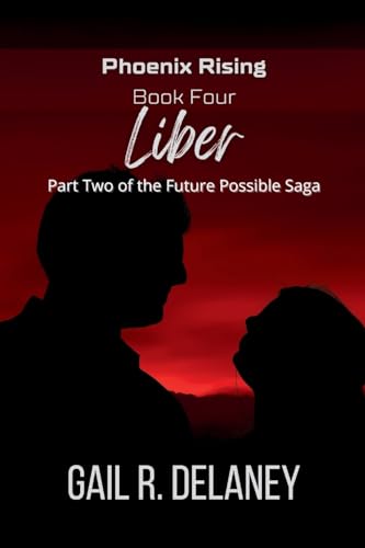 Beispielbild fr Liber (Phoenix Rising - Part Two of the Future Possible Saga) zum Verkauf von California Books