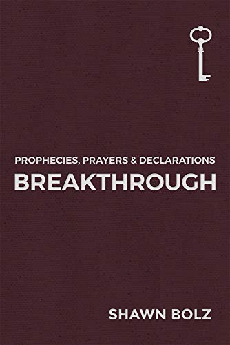 9781949709292: Breakthrough: Prophecies, Prayers & Declarations