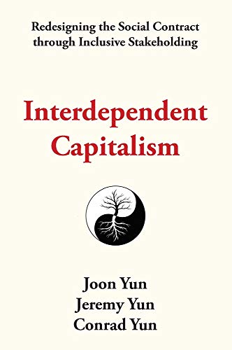 Beispielbild fr Interdependent Capitalism: Redesigning the Social Contract Through Inclusive Stakeholding zum Verkauf von Buchpark