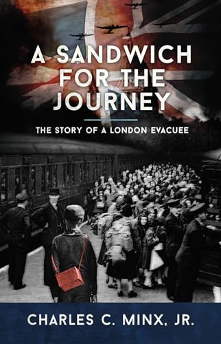 Beispielbild fr A Sandwich for the Journey: The Story of a London Evacuee zum Verkauf von WorldofBooks