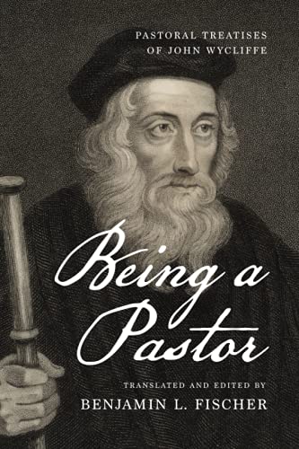 Imagen de archivo de Being a Pastor: Pastoral Treatises of John Wycliffe a la venta por Goodwill of Colorado