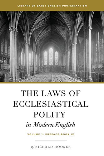 Stock image for The Laws of Ecclesiastical Polity In Modern English, Vol. 1 for sale by Indiana Book Company