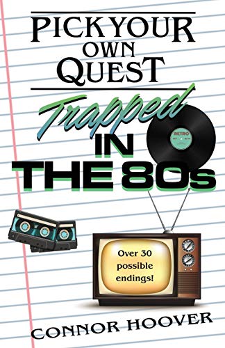 Stock image for Pick Your Own Quest: Trapped in the 80s for sale by ZBK Books
