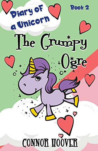 Stock image for The Grumpy Ogre: A Diary of a Unicorn Adventure for sale by GF Books, Inc.