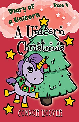 Stock image for A Unicorn Christmas: A Diary of a Unicorn Adventure for sale by SecondSale
