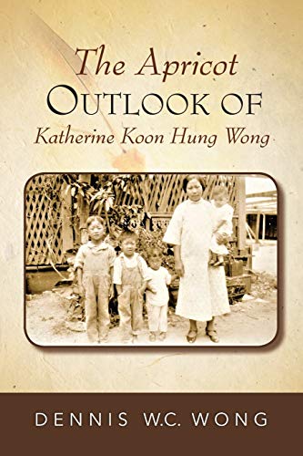 Stock image for The Apricot Outlook Of Katherine Koon Hung Wong for sale by Lucky's Textbooks