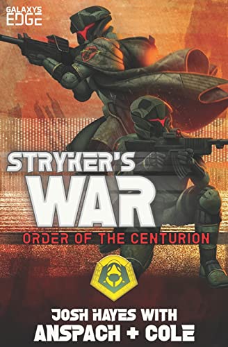 Beispielbild fr Stryker's War: A Galaxy's Edge Stand Alone Novel: 3 (Order of the Centurion) zum Verkauf von WorldofBooks