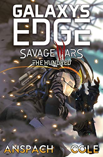 9781949731309: The Hundred (Galaxy's Edge: Savage Wars)