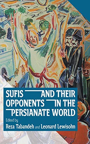 Imagen de archivo de Sufis and Their Opponents in the Persianate World a la venta por PlumCircle