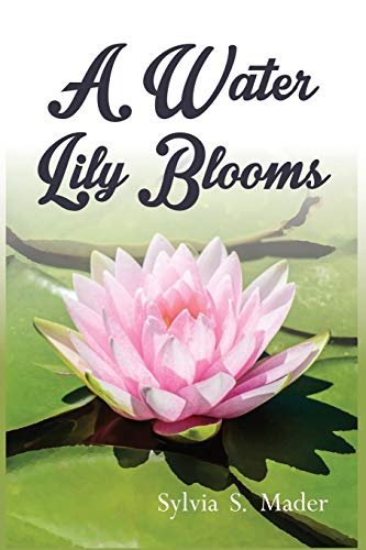 Beispielbild fr A Water Lily Blooms zum Verkauf von Wonder Book