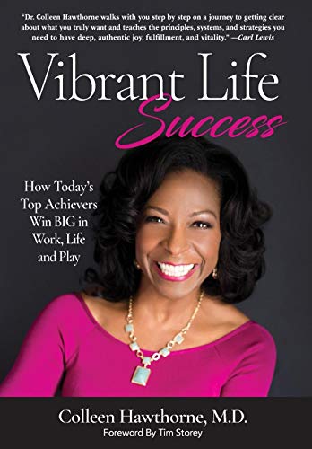 Stock image for Vibrant Life Success: How Today's Top Achievers Win Big in Work, Life and Play for sale by ThriftBooks-Atlanta